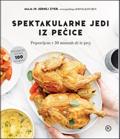 Spektakularne jedi iz pečice - Jernej in Maja Zver