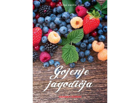 Gojenje jagodičja, ponatis - Darinka Koron