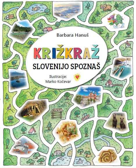 KRIŽKRAŽ – Slovenijo spoznaš - Barbara Hanuš