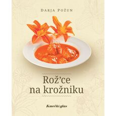Rož'ce na krožniku - Darja Požun