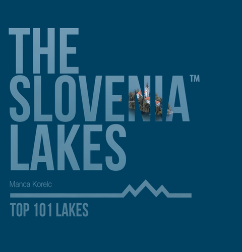 JEZERA SLOVENIJE, Naj 101 jezero – posodobljena izdaja (angleški jezik)