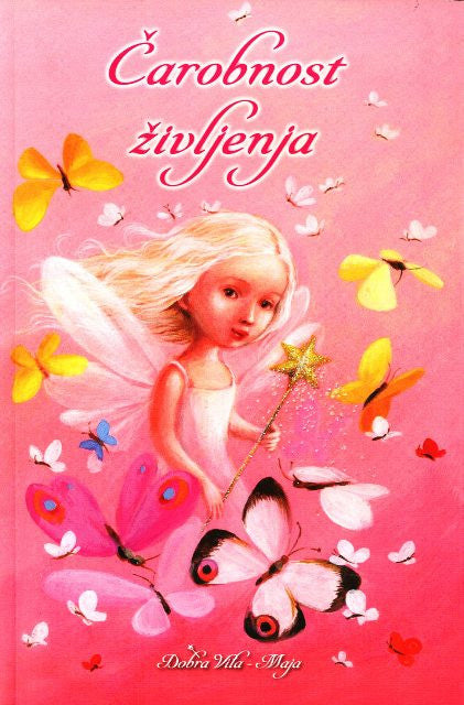 Čarobnost življenja - Maja Debelak