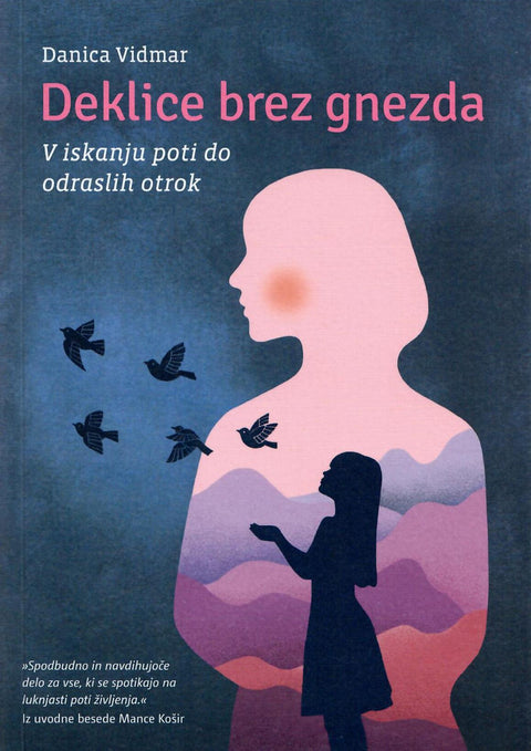 Deklice brez gnezda - Danica Vidmar