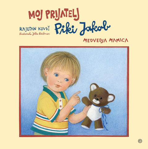 Moj prijatelj Piki Jakob : Medvedja mamica - Kajetan Kovič