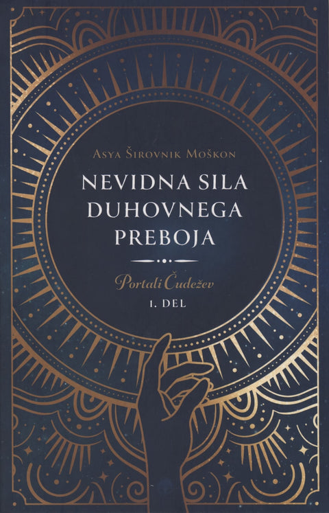 Nevidna sila duhovnega preboja - Asya Širovnik Moškon