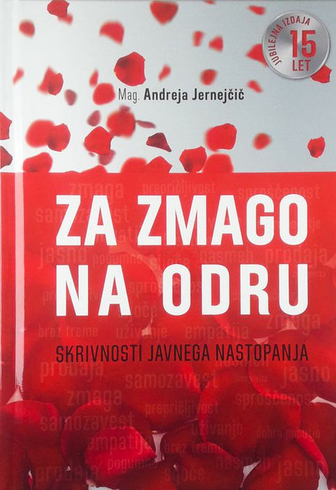 Za zmago na odru: skrivnosti javnega nastopanja - Andreja Jernejčič