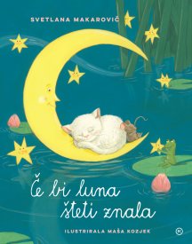 Če bi luna šteti znala - Svetlana Makarovič