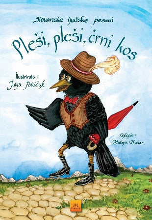 Pleši, pleši, črni kos (slovenske ljudske pesmi)