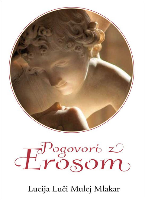 Pogovori z Erosom - dr. Lucija Mulej Mlakar