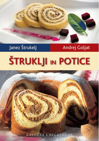 Štruklji in potice - Janez Štrukelj in Andrej Goljat