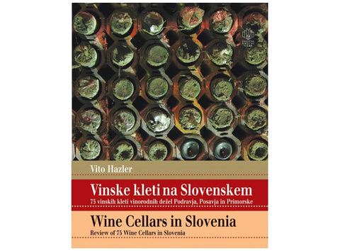 Vinske kleti na Slovenskem - Vito Hazler